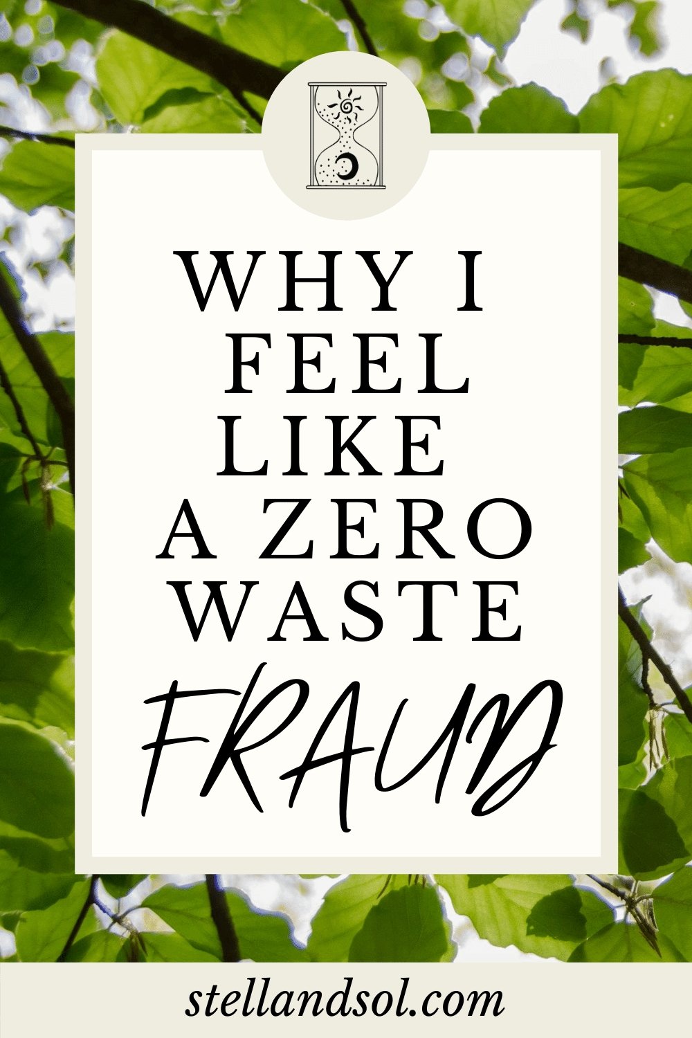 5 Zero Waste Fails I'm Embarrassed to Tell You - Stella & Sol Sustainables